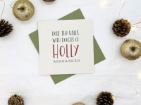 Good Natured By Design Christmas Card - 100% Recycled Card & Plant Based Ink - Deck The Halls
